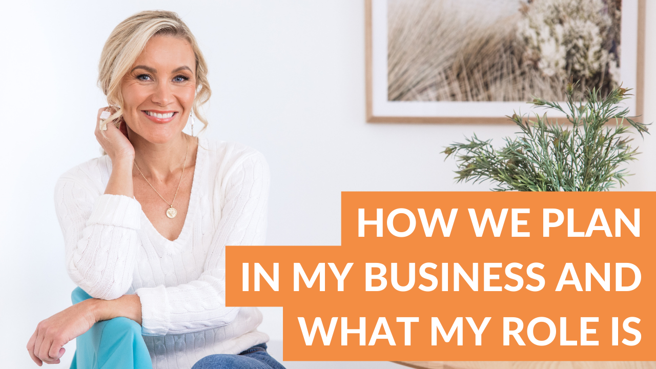 How we plan in my business and what my role is