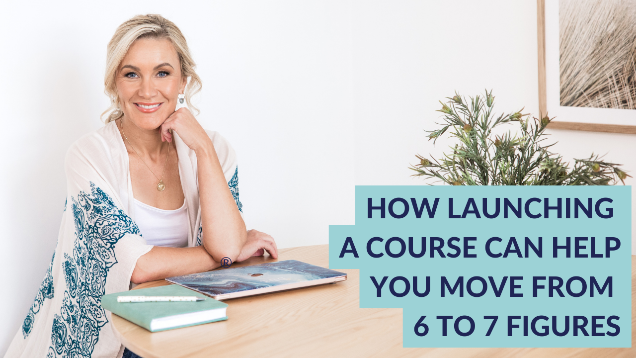 How launching a course can help you move from 6 to 7 figures