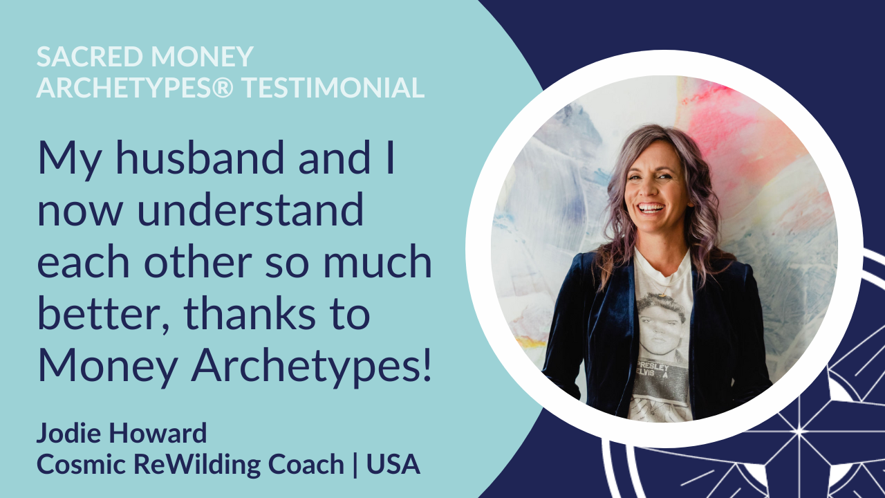 My husband and I now understand each other so much better, thanks to Money Archetypes!