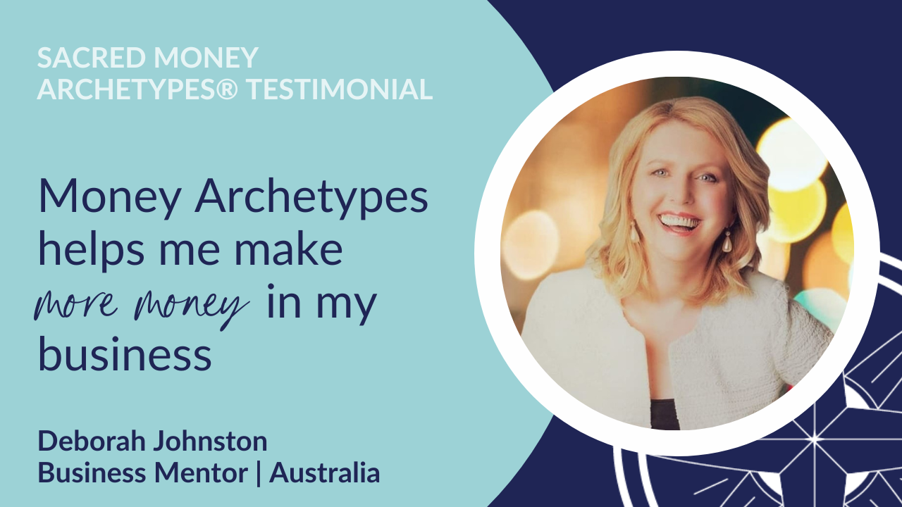 Money Archetypes helps me make more money in my business