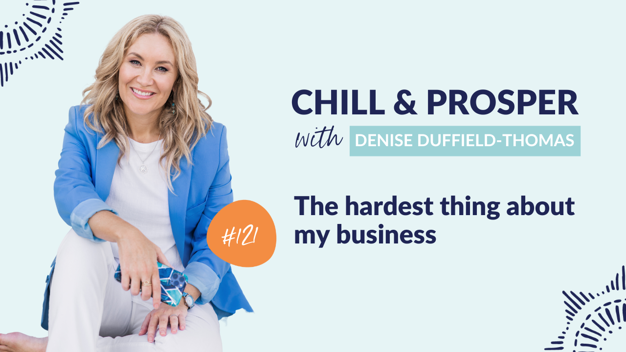 The hardest thing about my business